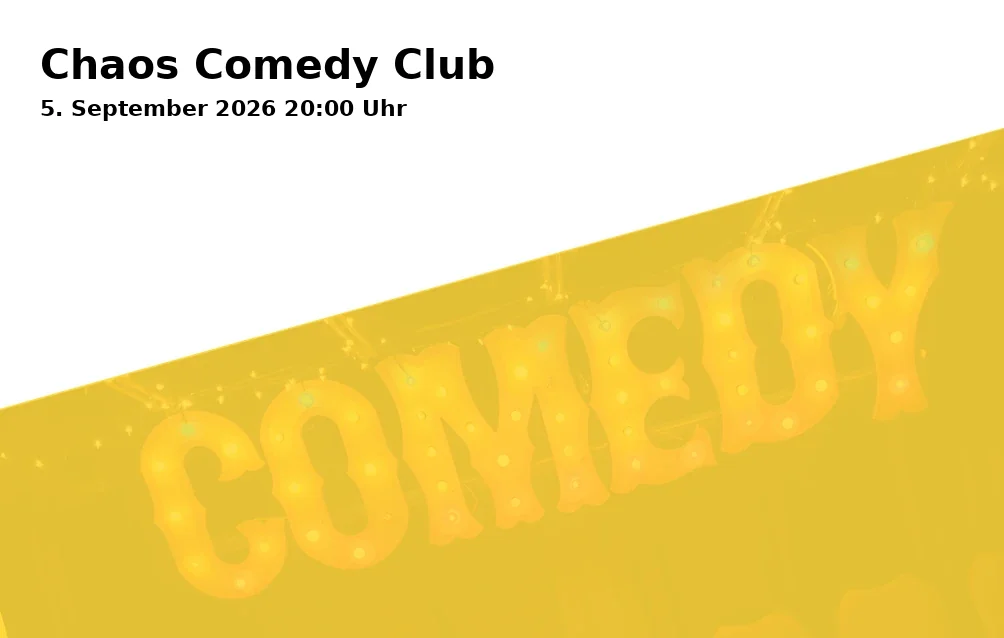 Event: Chaos Comedy Club in Kulturwohnzimmer RheinBühne, Oxfordstraße 20-22, 53111 Bonn on 5. September 2026