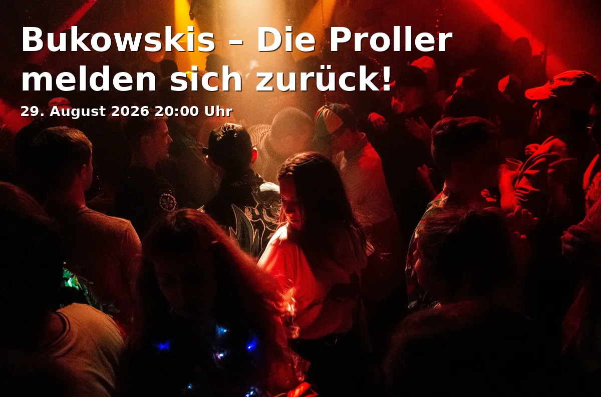 Event: Bukowskis – Die Proller melden sich zurück! in KufA Haus, Westbahnhof 13, 38118 Braunschweig on 29. August 2026