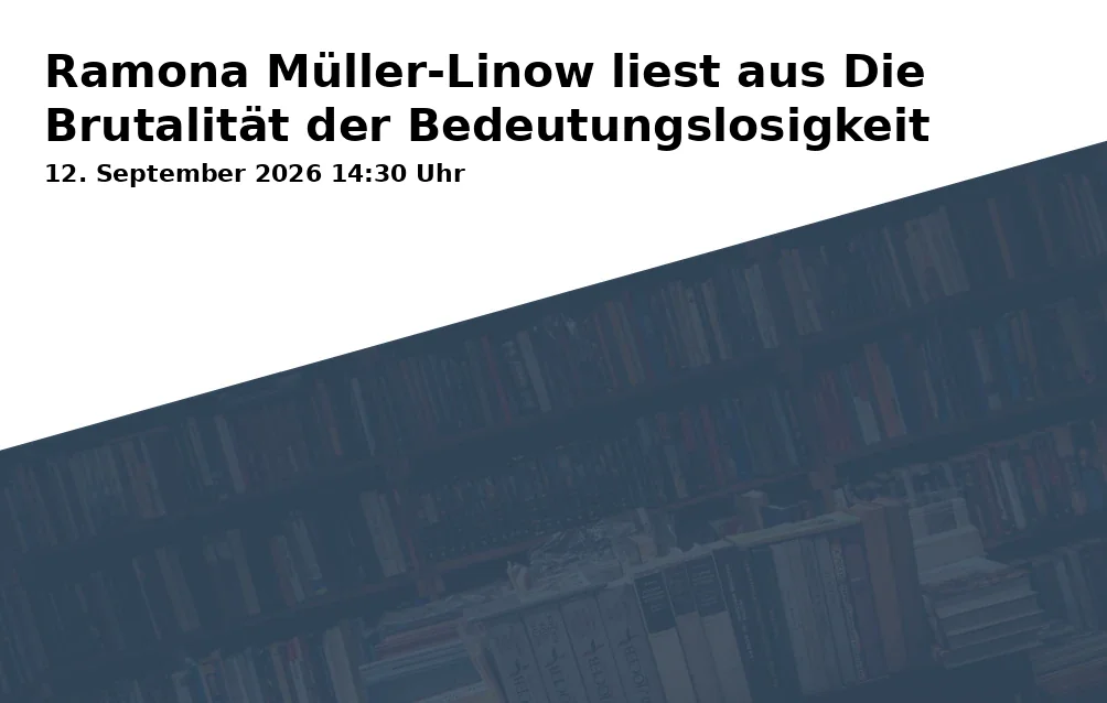Event: Ramona Müller-Linow liest aus Die Brutalität der Bedeutungslosigkeit in Café Marias, Mandelbaumweg 2, 53177 Bonn on 12. September 2026