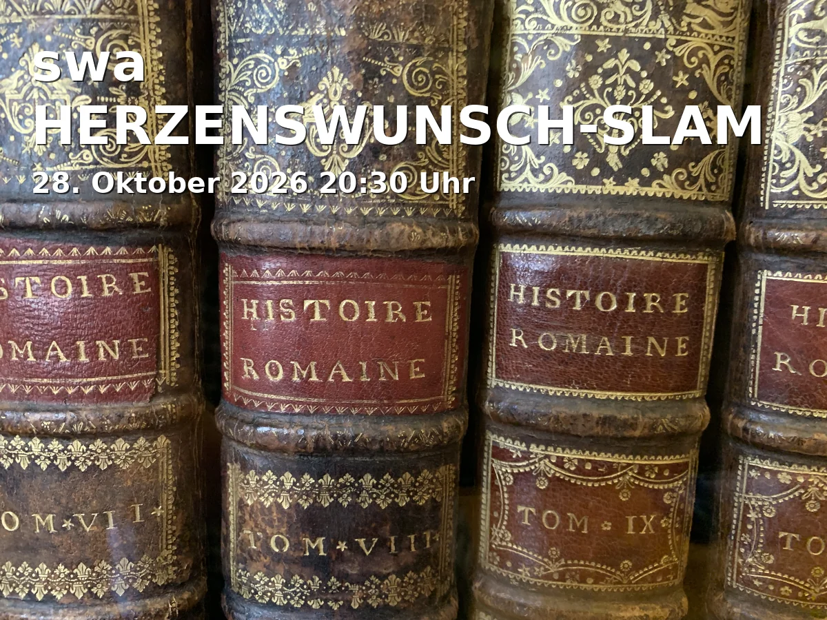 Event: swa HERZENSWUNSCH-SLAM
