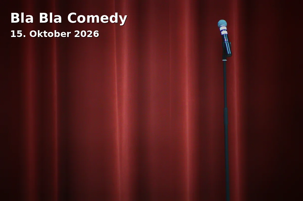 Event: Bla Bla Comedy in Altstadttheater Ingolstadt, Schrannenstraße 10, 85049 Ingolstadt on 15. Oktober 2026