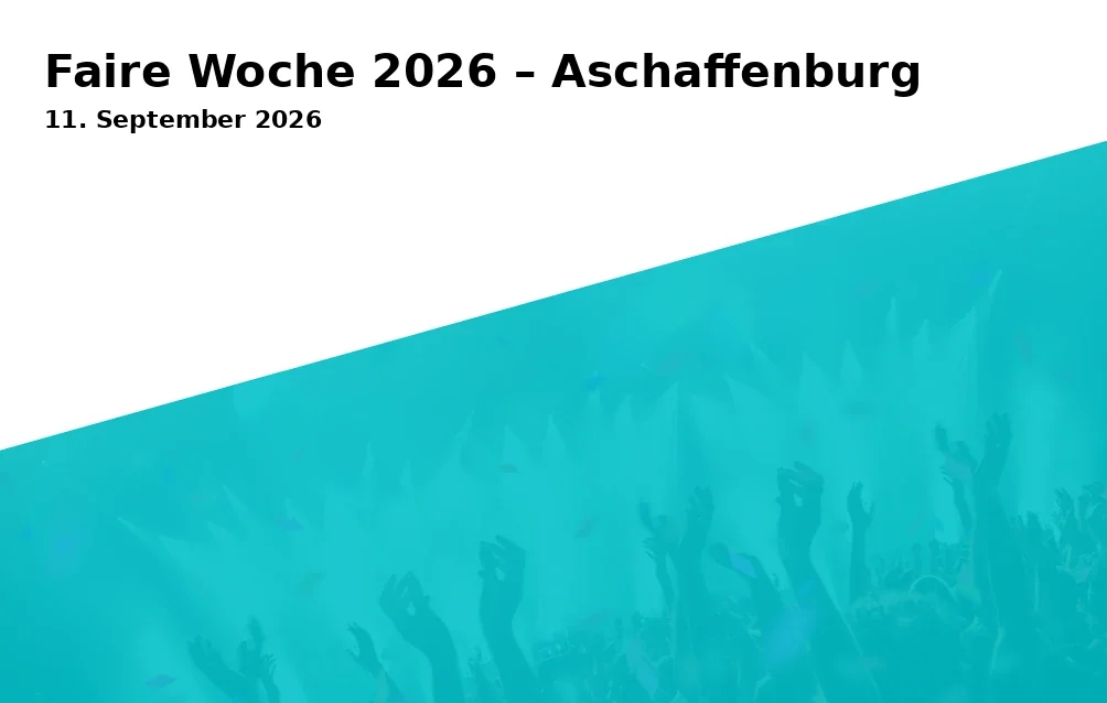 Event: Faire Woche 2026 – Aschaffenburg in Landkreis und Stadt Aschaffenburg on 11. September 2026