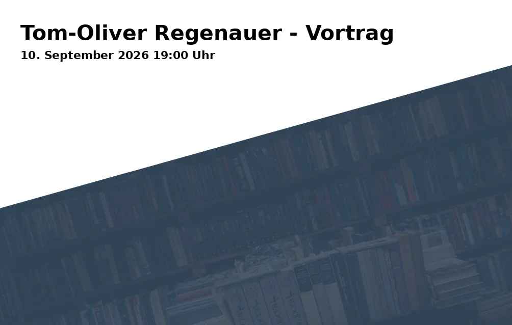 Event: Tom-Oliver Regenauer - Vortrag in Loisachhalle, Hammerschmiedweg 6, 82515 Wolfratshausen on 10. September 2026