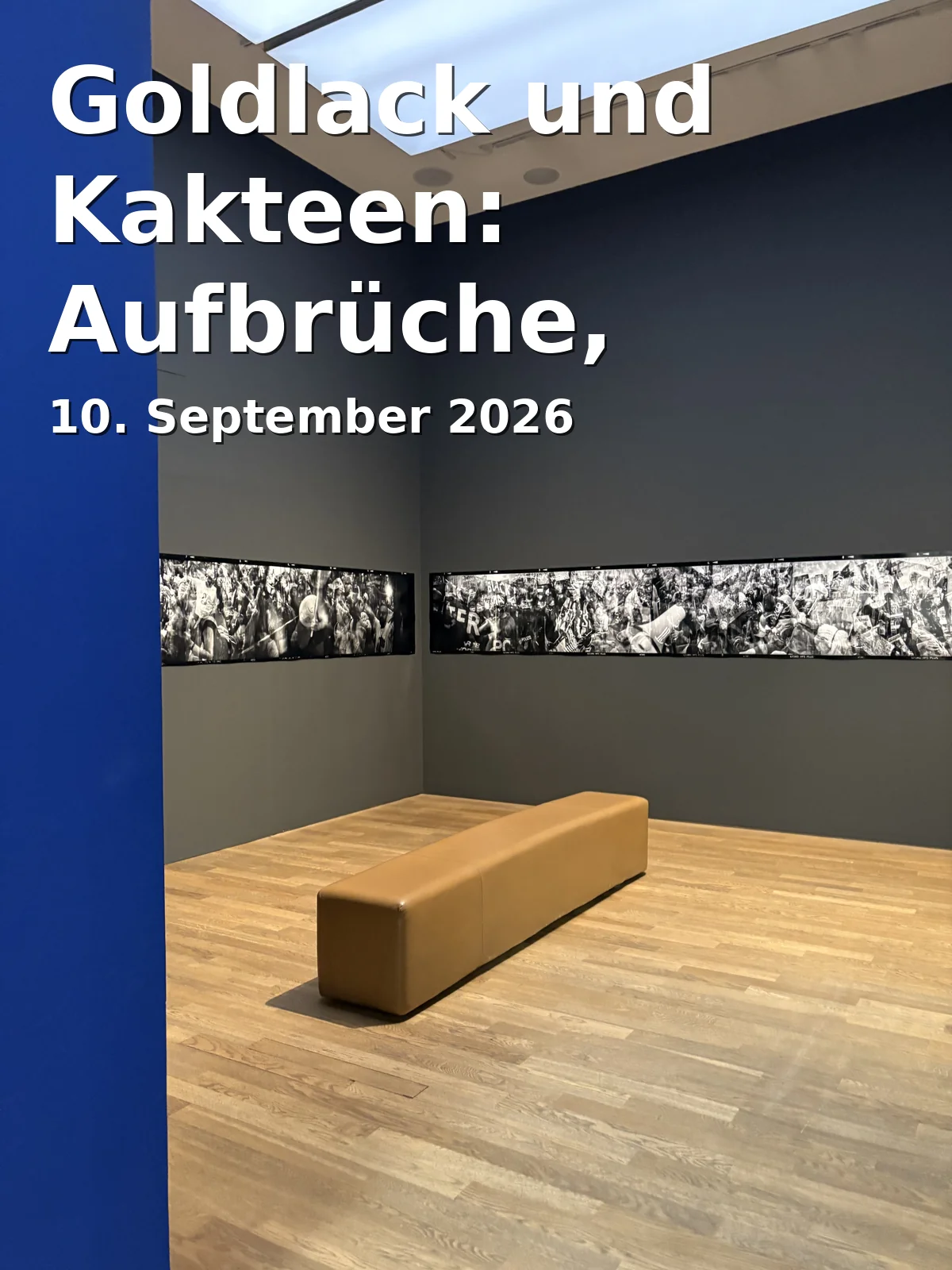 Event: Goldlack und Kakteen: Aufbrüche, Umbrüche und die Kunst in Erfurt in Angermuseum, Anger 18, 99084 Erfurt on 10. September 2026