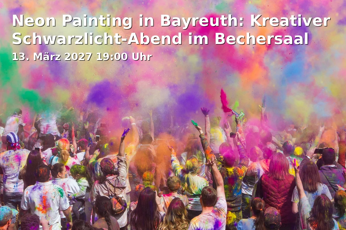 Event: Neon Painting in Bayreuth: Creative Blacklight Evening in Bechersaal