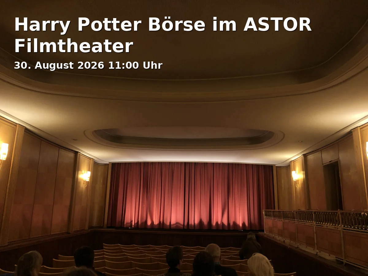 Event: Harry Potter Börse im ASTOR Filmtheater in ASTOR Filmtheater Braunschweig, Lange Str. 60, 38100 Braunschweig on 30. August 2026