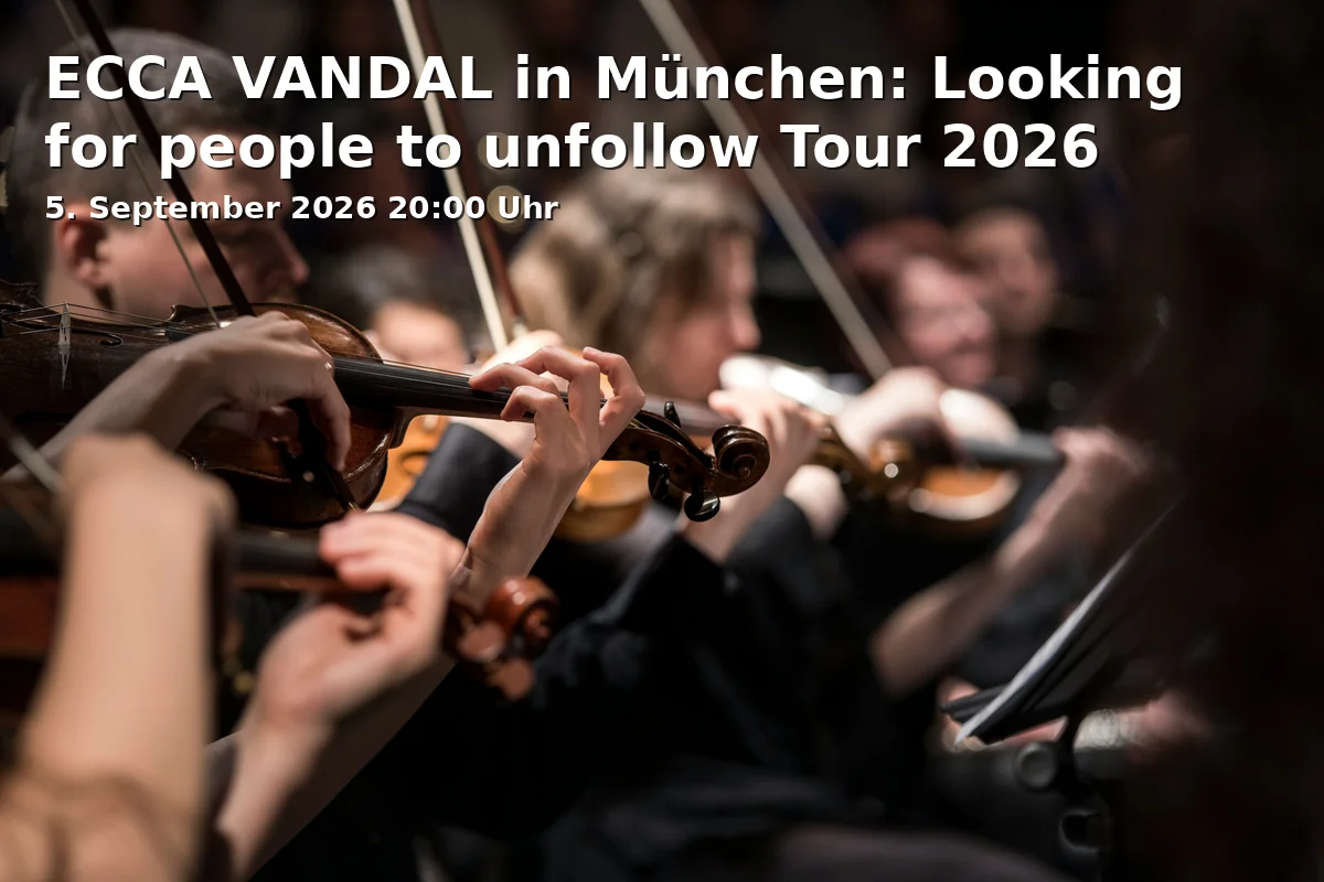 Event: ECCA VANDAL in München: Looking for people to unfollow Tour 2026 in Hansa 39 (Feierwerk), Hansastraße 39-41, 81373 München on 5. September 2026