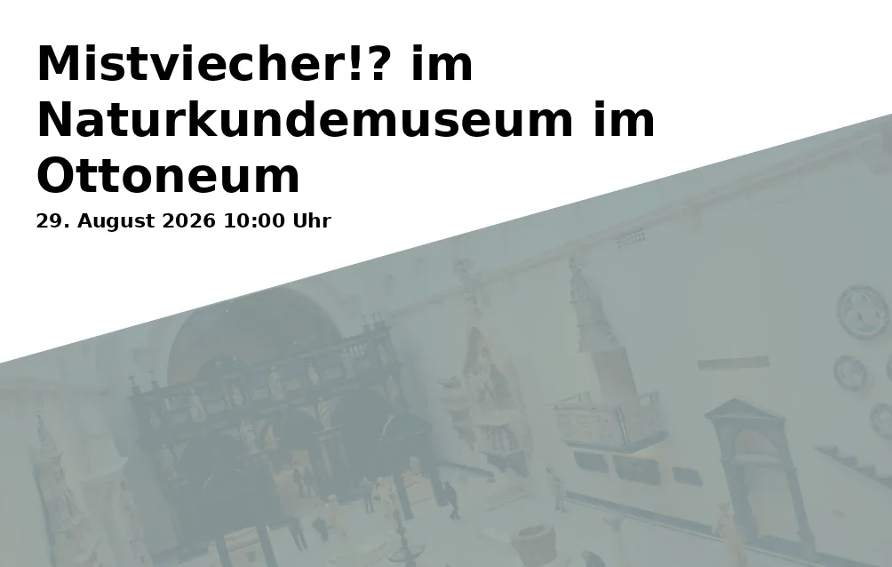Event: Mistviecher!? im Naturkundemuseum im Ottoneum in Naturkundemuseum im Ottoneum, Steinweg 2, 34117 Kassel on 29. August 2026