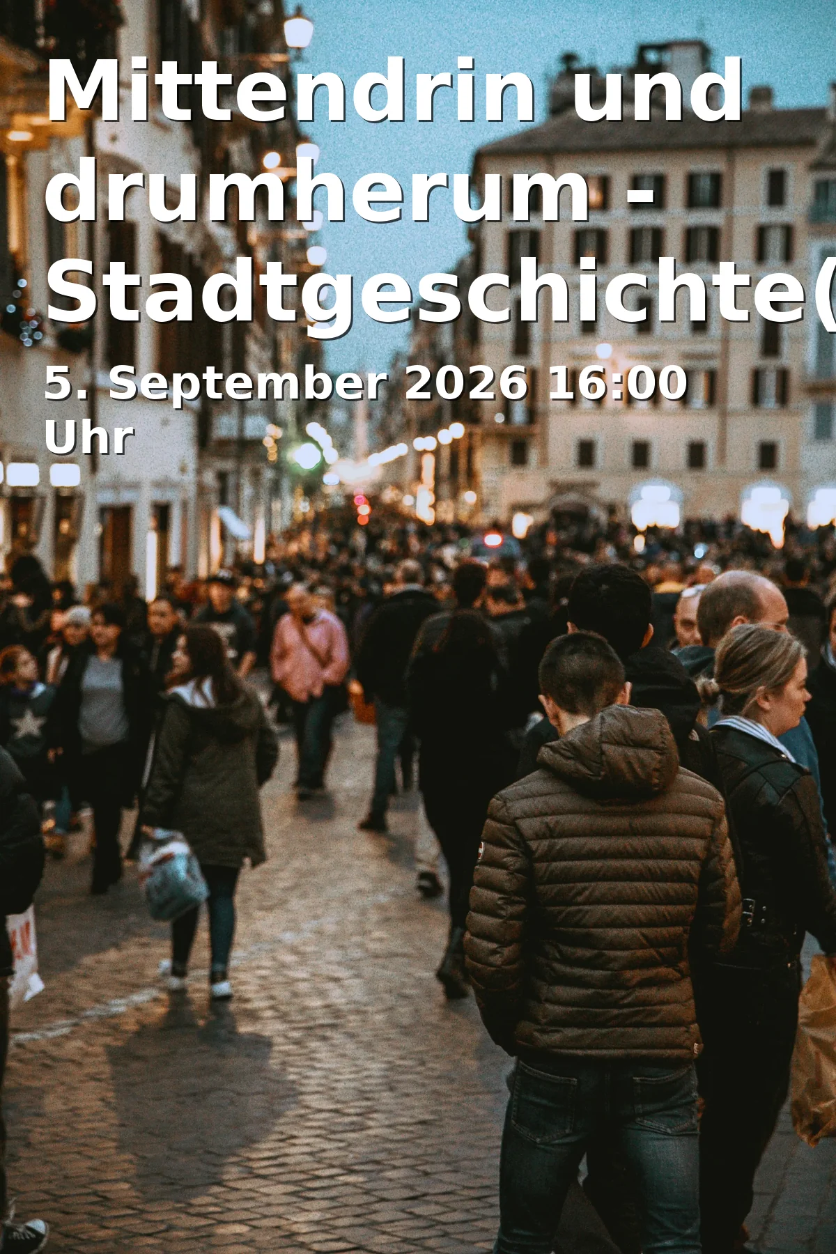 Event: Mittendrin und drumherum - Stadtgeschichte(n) zu 750 Jahre Dom in Tourist-Information - Altes Rathaus, Rathausplatz 4, 93047 Regensburg on 5. September 2026