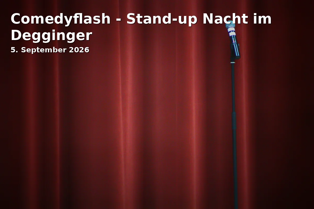 Event: Comedyflash - Stand-up Nacht im Degginger in Degginger, Wahlenstraße 17, 93047 Regensburg on 5. September 2026