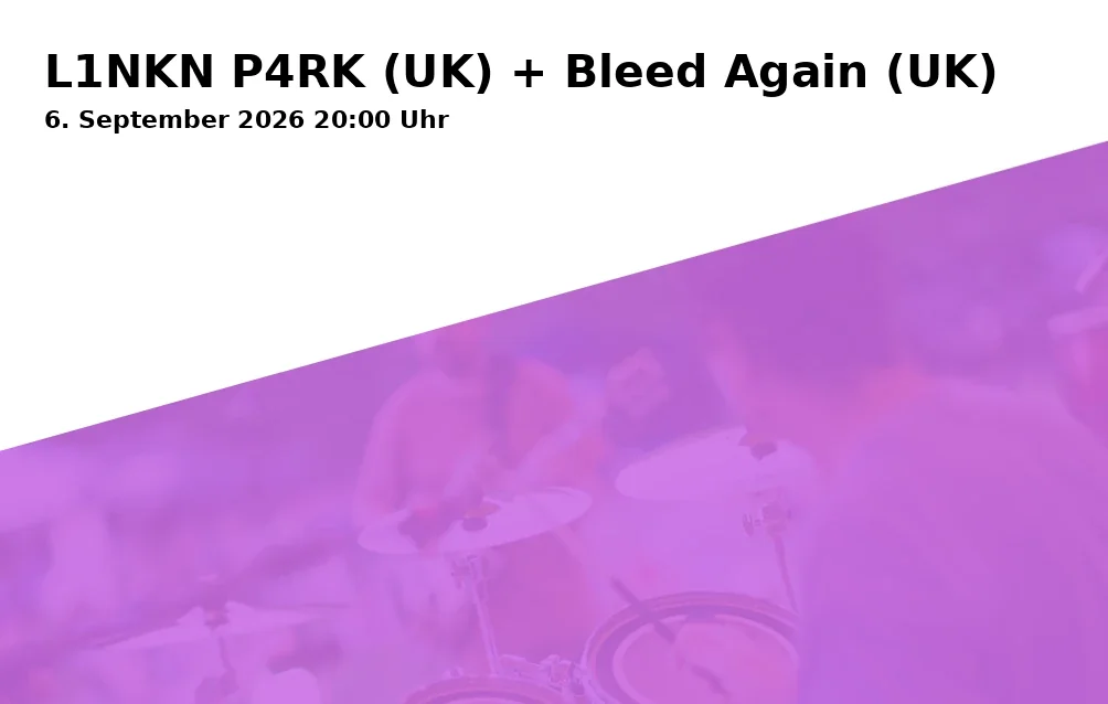 L1NKN P4RK (UK) + Bleed Again (UK)