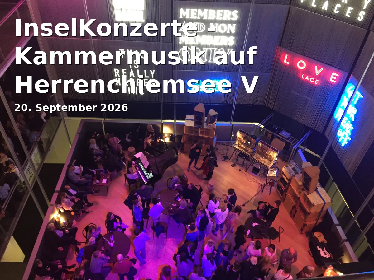 Event: InselKonzerte - Kammermusik auf Herrenchiemsee V in Bibliothekssaal, Herrenchiemsee, Chiemgau on 20. September 2026