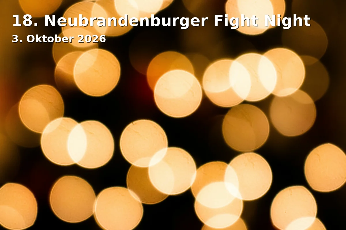 Event: 18. Neubrandenburger Fight Night in Stadthalle Neubrandenburg, Marktplatz 1, 17033 Neubrandenburg on 3. Oktober 2026