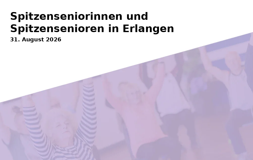 Event: Spitzenseniorinnen und Spitzensenioren in Erlangen