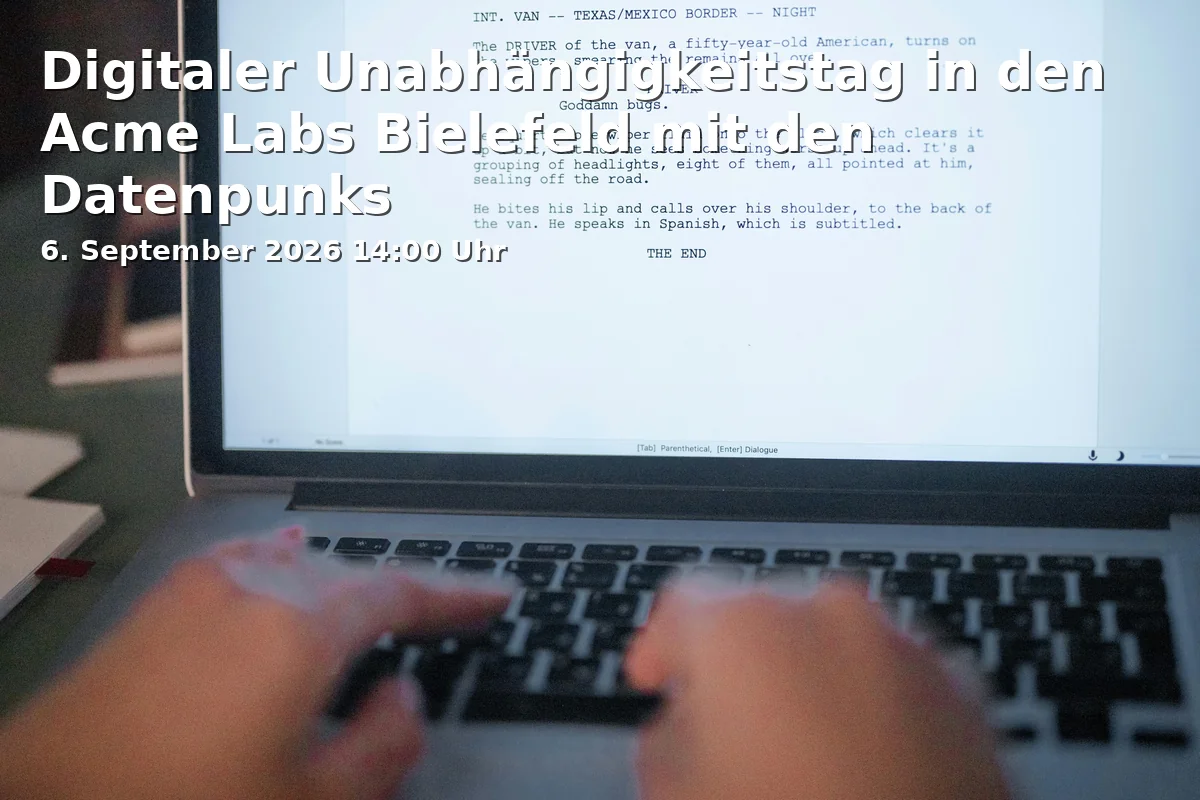 Event: Digitaler Unabhängigkeitstag in den Acme Labs Bielefeld mit den Datenpunks in Acme Labs e.V., Mühlenstraße 5, 33607 Bielefeld on 6. September 2026