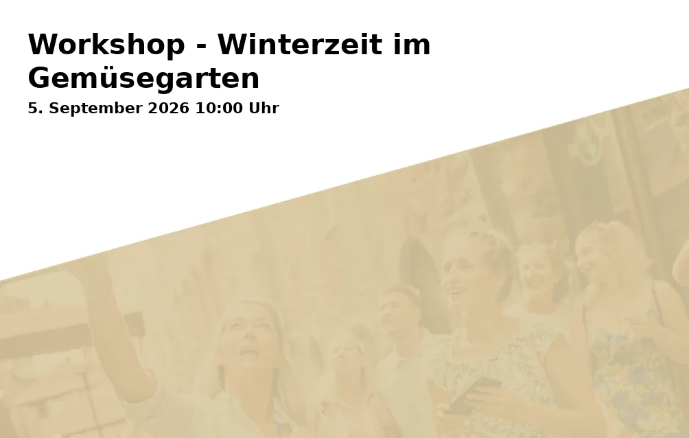 Event: Workshop - Winterzeit im Gemüsegarten