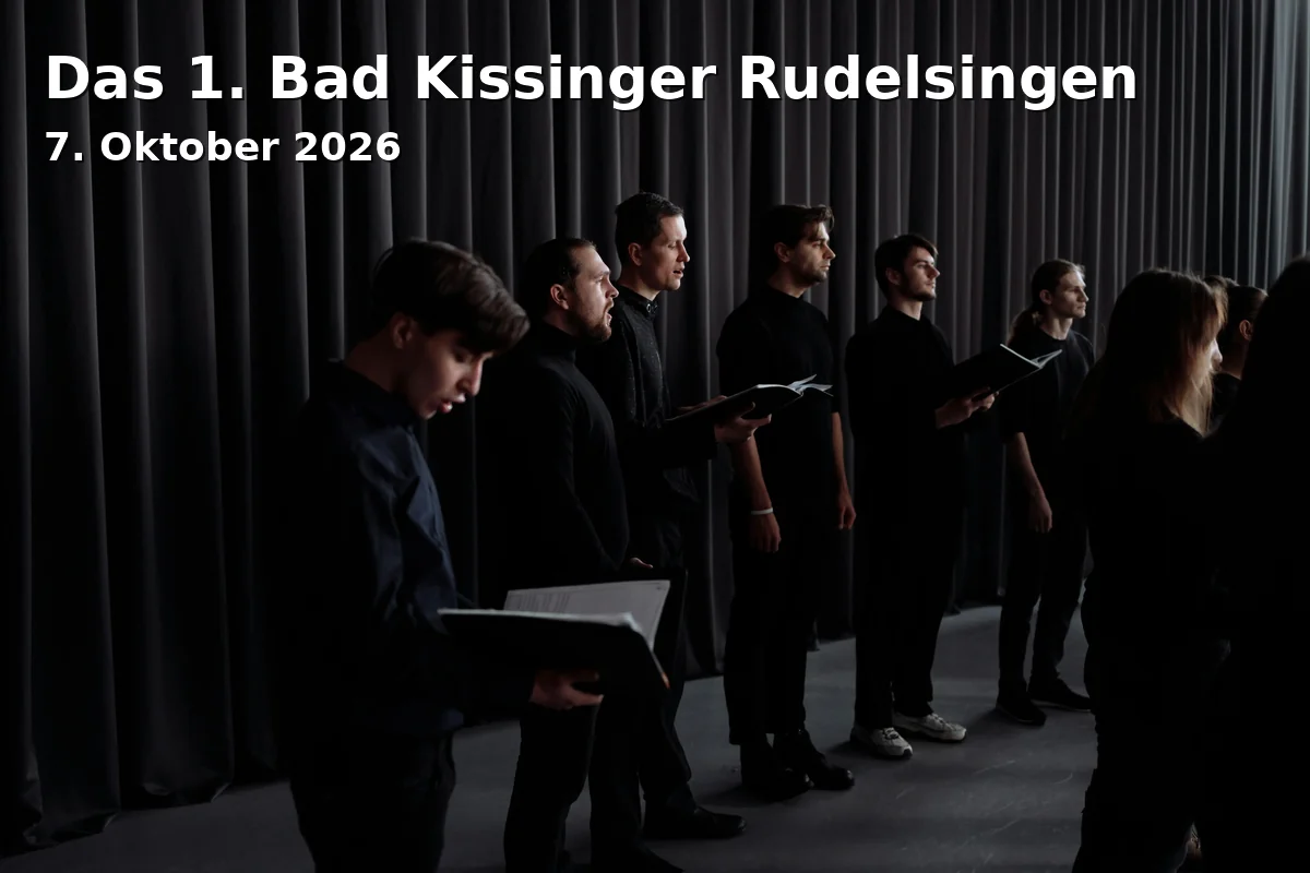 Event: Das 1. Bad Kissinger Rudelsingen in Rossini-Saal, Am Kurgarten 8, 97688 Bad Kissingen on 7. Oktober 2026
