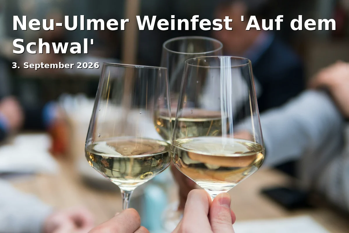 Neu-Ulmer Weinfest 'Auf dem Schwal'