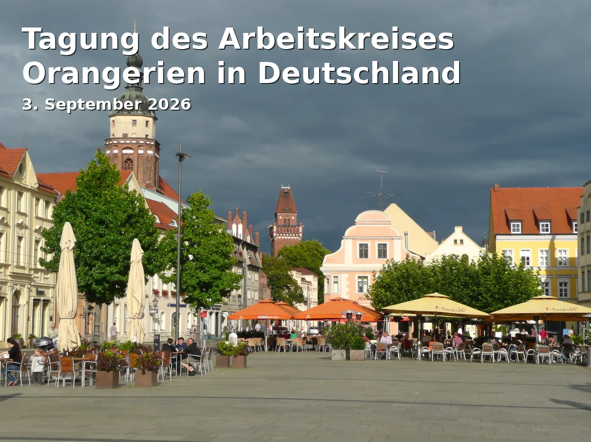 Event: Tagung des Arbeitskreises Orangerien in Deutschland in Fürst Pückler Museum Park & Schloss Branitz, Robinienweg 5, 03042 Cottbus on 3. September 2026