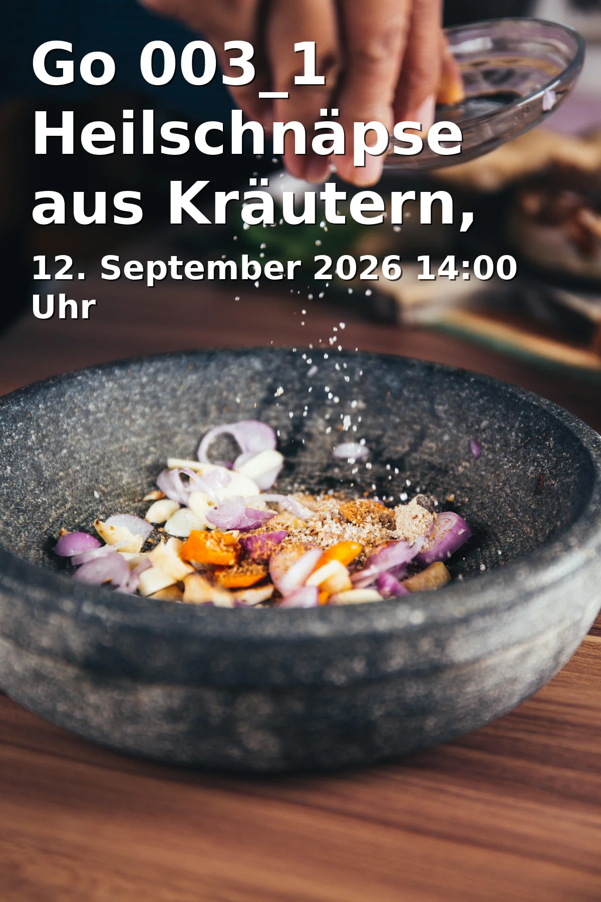Event: Go 003_1 Heilschnäpse aus Kräutern, Beeren und Früchten
