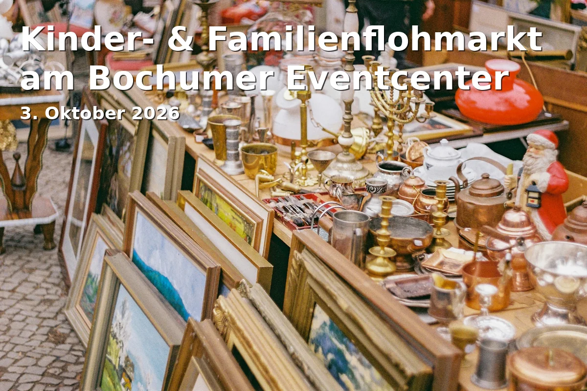Event: Kinder- & Familienflohmarkt am Bochumer Eventcenter in Bochumer Eventcenter, Königsallee 361, 44789 Bochum on 3. Oktober 2026