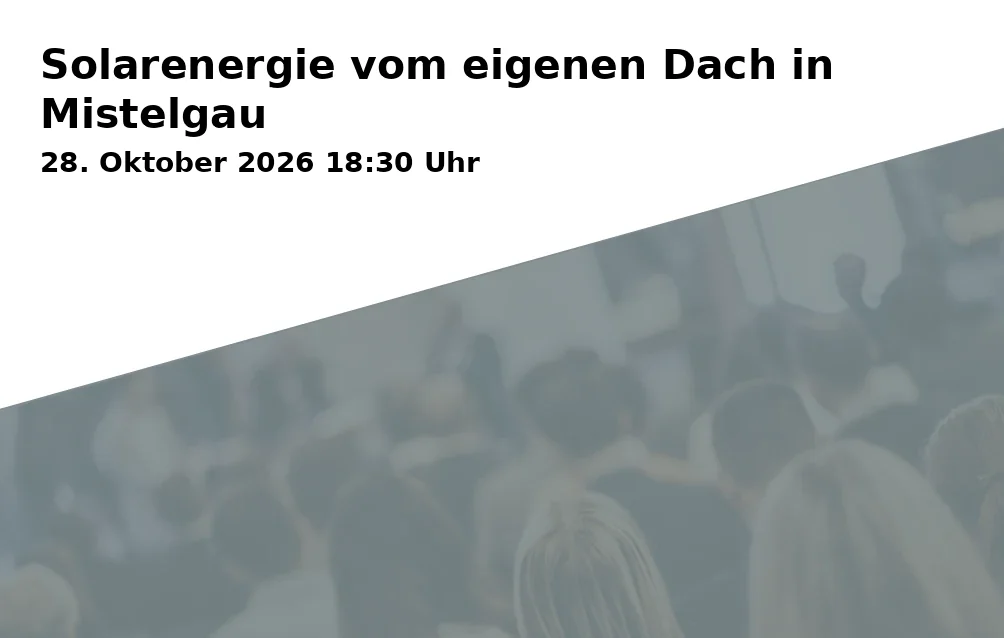 Event: Solarenergie vom eigenen Dach in Mistelgau in Feuerwehrhaus Mistelgau, Am Feuerwehrhaus 1, 95490 Mistelgau on 28. Oktober 2026