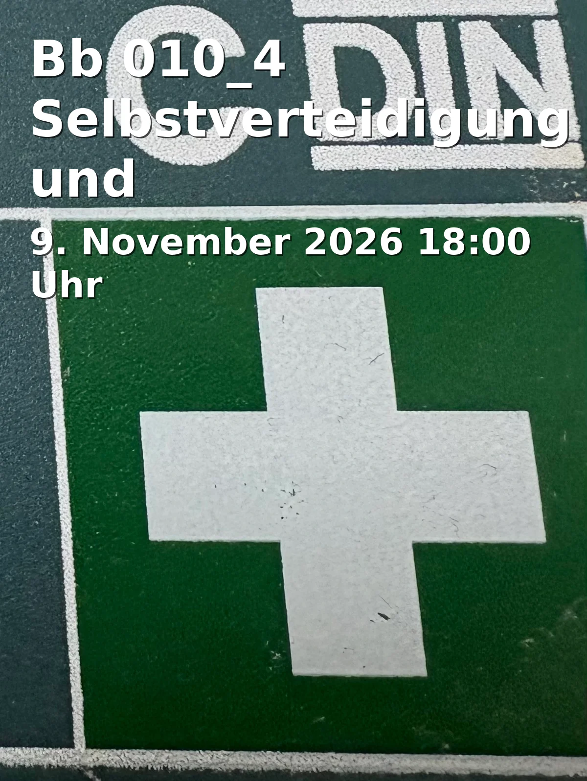 Event: Bb 010_4 Selbstverteidigung und Selbstbehauptung, Zivilcourage und Konfliktlösung für Erwachsene in Sebastian-Kneipp-Grund-und-Mittelschule Bad Berneck, Klang 15, 95460 Bad Berneck on 9. November 2026