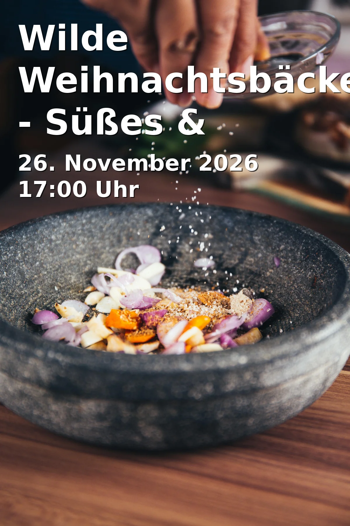 Event: Wilde Weihnachtsbäckerei - Süßes & Herzhaftes mit Wildkräutern