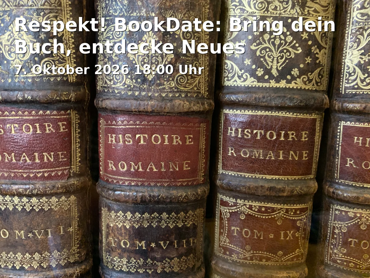 Event: Respekt! BookDate: Bring dein Buch, entdecke Neues in Stadtbücherei Augsburg, Ernst-Reuter-Platz 1, 86150 Augsburg on 7. Oktober 2026