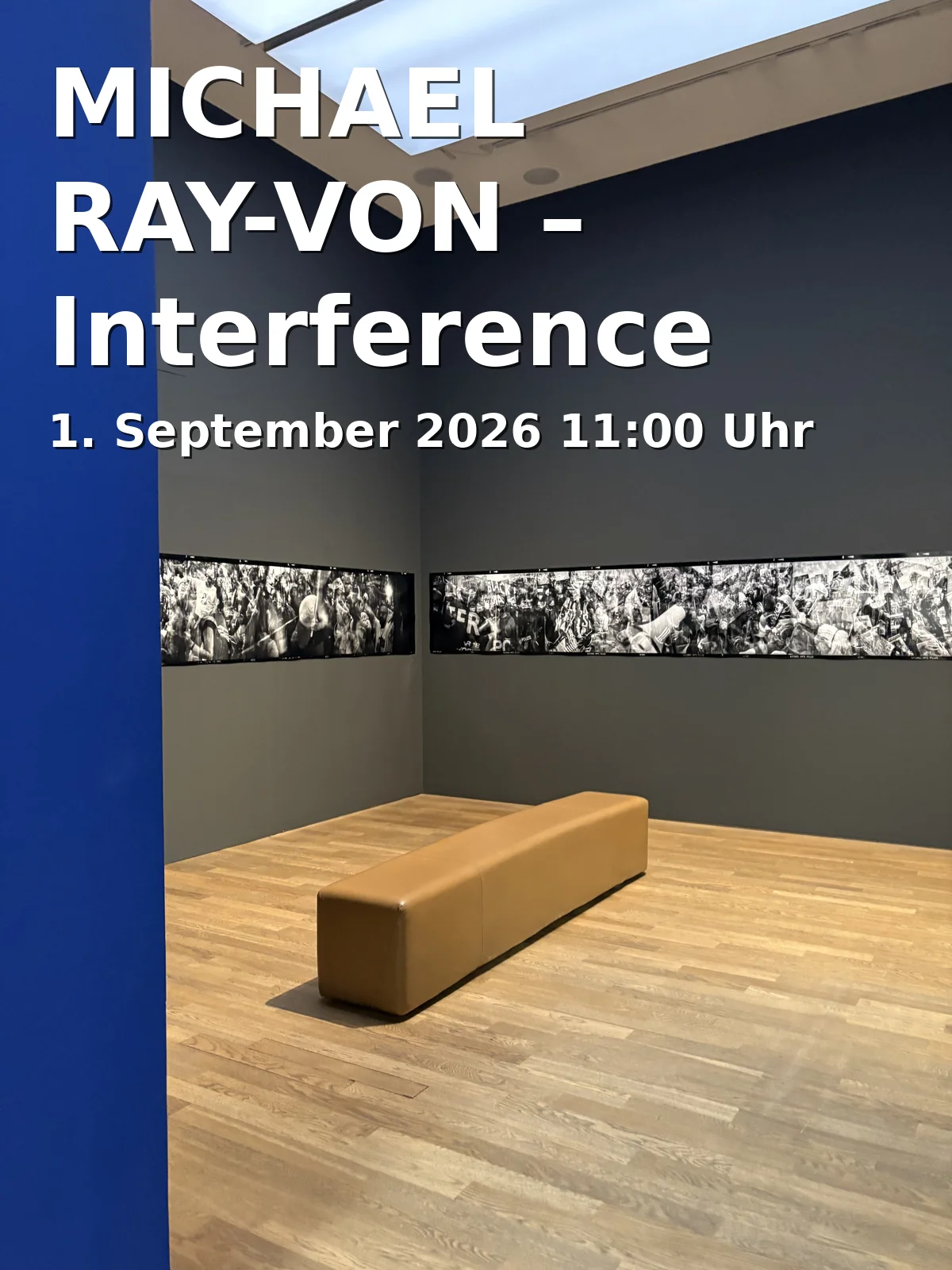 Event: MICHAEL RAY-VON – Interference Pattern in Kunstverein Braunschweig, Lessingplatz 12, 38100 Braunschweig on 1. September 2026