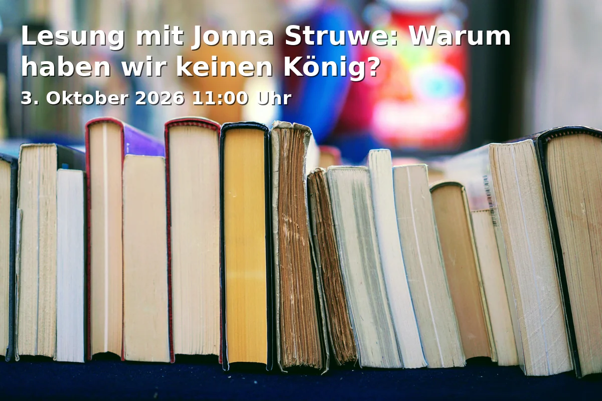 Event: Lesung mit Jonna Struwe: Warum haben wir keinen König? in Villa Hammerschmidt, Kaiser-Friedrich-Straße 16, 53113 Bonn on 3. Oktober 2026