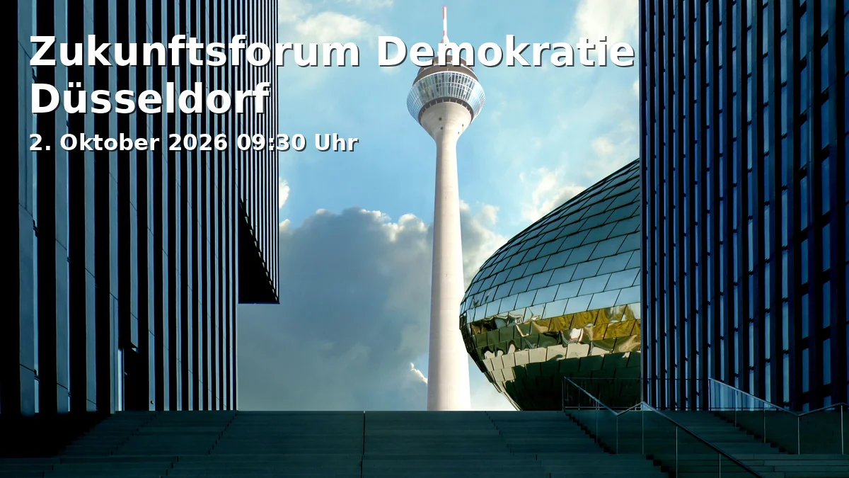 Event: Zukunftsforum Demokratie Düsseldorf