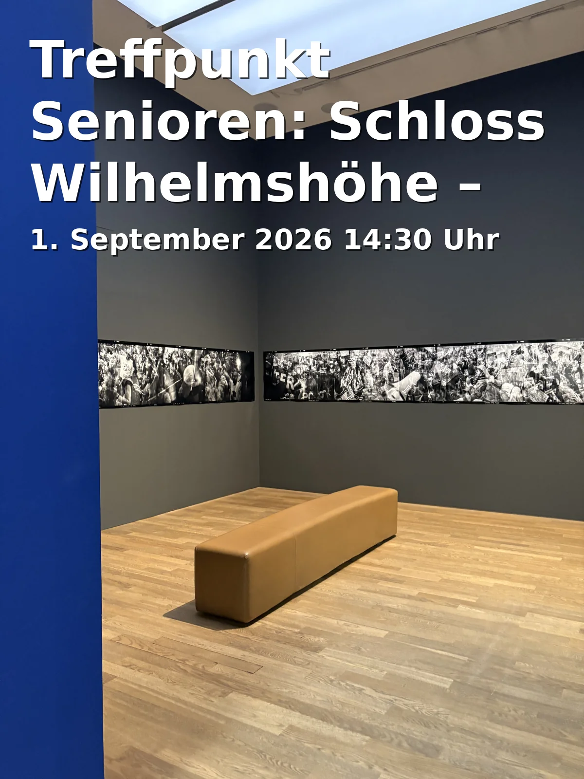 Event: Treffpunkt Senioren: Schloss Wilhelmshöhe – Sammlungspräsentation in Schloßpark 1, 34131 Kassel on 1. September 2026