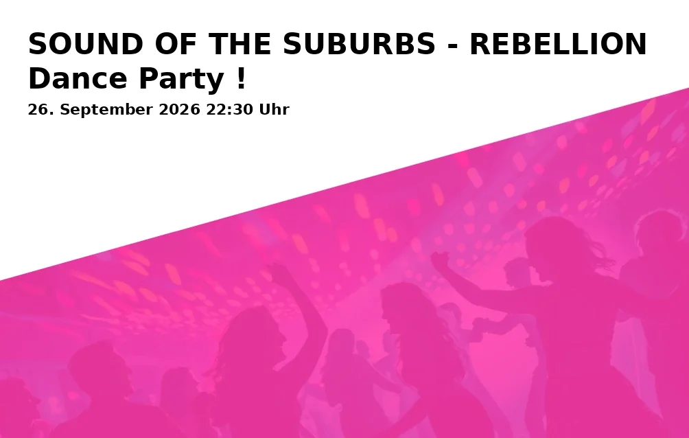 Event: SOUND OF THE SUBURBS - REBELLION Dance Party ! in INDIE, Am Buchenbaum 41, 47051 Duisburg on 26. September 2026