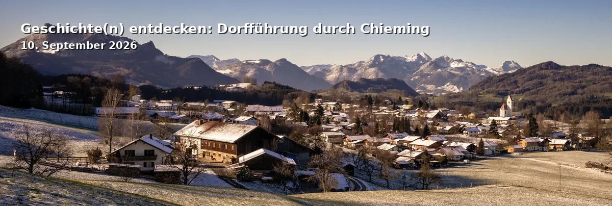 Event: Geschichte(n) entdecken: Dorfführung durch Chieming