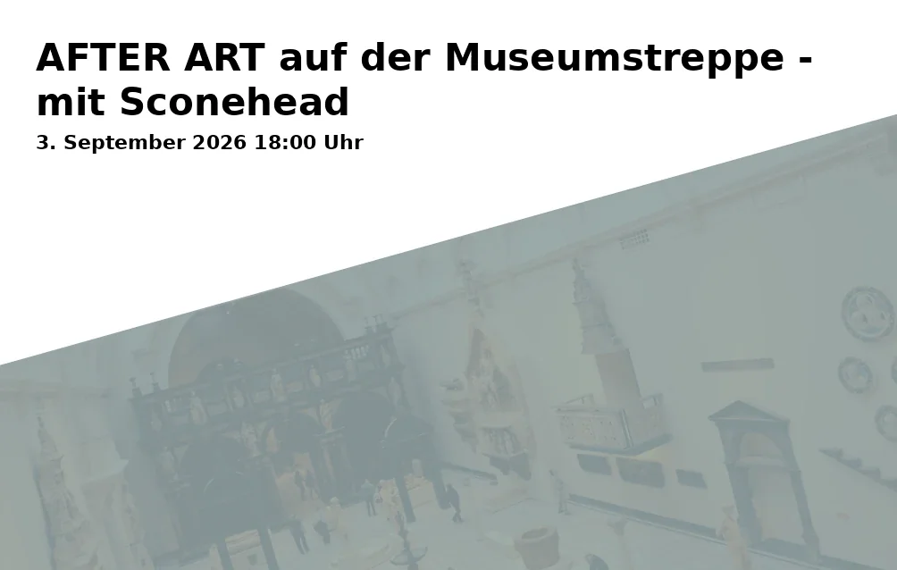 AFTER ART auf der Museumstreppe - mit Sconehead