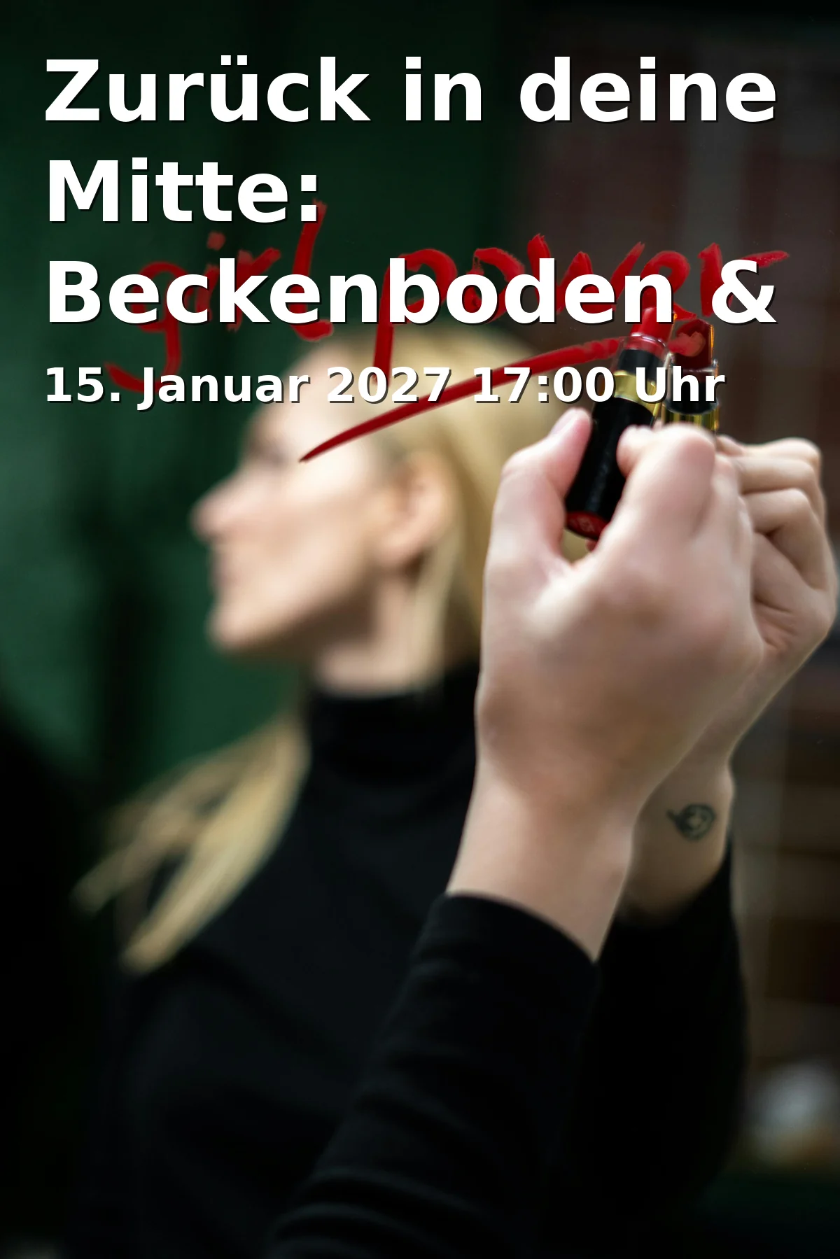 Event: Zurück in deine Mitte: Beckenboden & Schoßraum