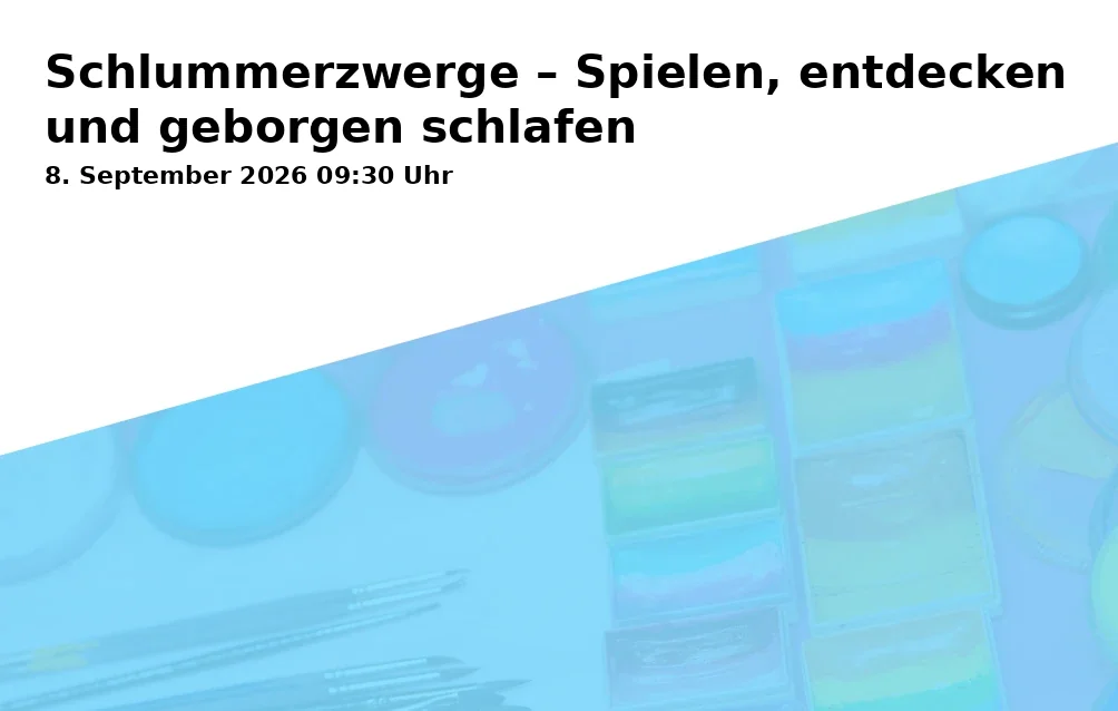 Event: Schlummerzwerge – Spielen, entdecken und geborgen schlafen in Kath. Kindertageseinrichtung und Familienzentrum St. Suitbert, Spiekermannstraße 16, 45891 Gelsenkirchen on 8. September 2026