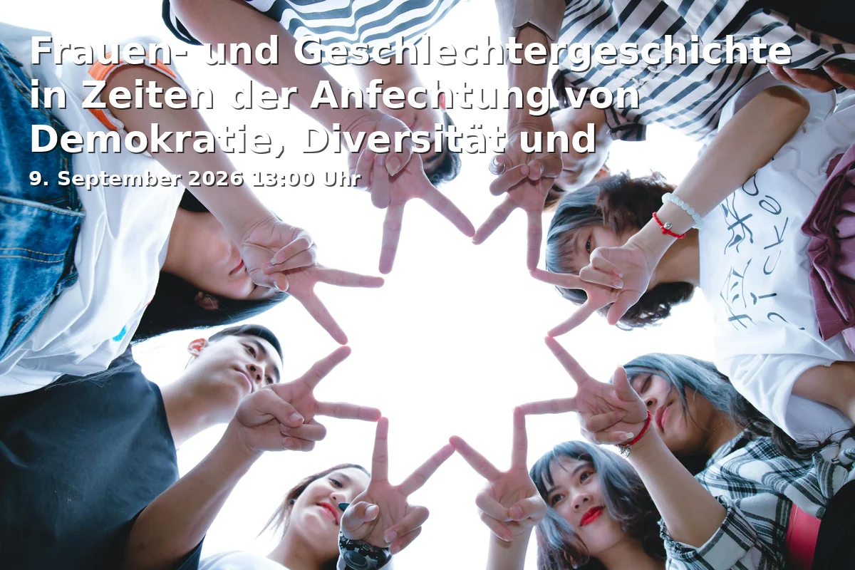 Event: Frauen- und Geschlechtergeschichte in Zeiten der Anfechtung von Demokratie, Diversität und Verantwortung in Universität Bielefeld, Universitätsstraße 25, 33615 Bielefeld on 9. September 2026