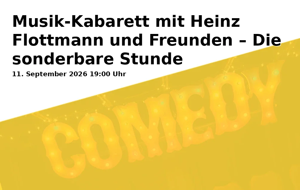 Event: Musik-Kabarett mit Heinz Flottmann und Freunden – Die sonderbare Stunde in Scala Brackwede, Treppenstraße 2-4, 33647 Bielefeld on 11. September 2026