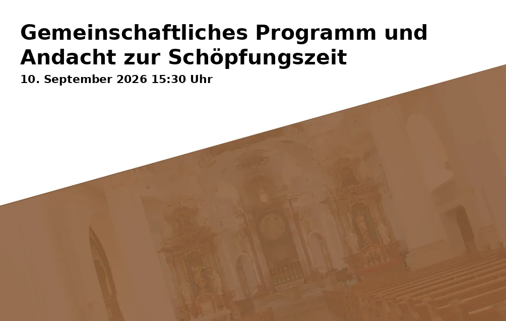 Event: Gemeinschaftliches Programm und Andacht zur Schöpfungszeit