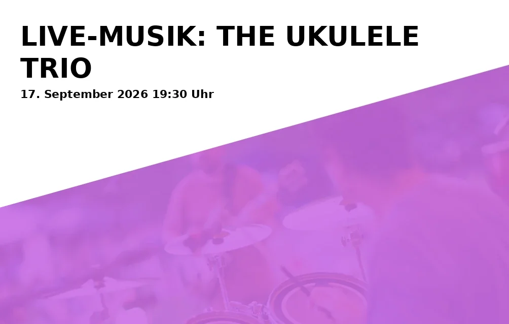 Event: LIVE-MUSIK: THE UKULELE TRIO