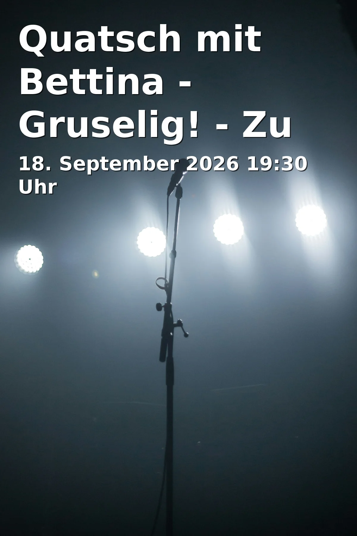 Event: Quatsch mit Bettina - Gruselig! - Zu Gast Inga Persson