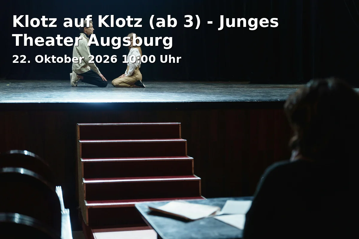 Event: Klotz auf Klotz (ab 3) - Junges Theater Augsburg
