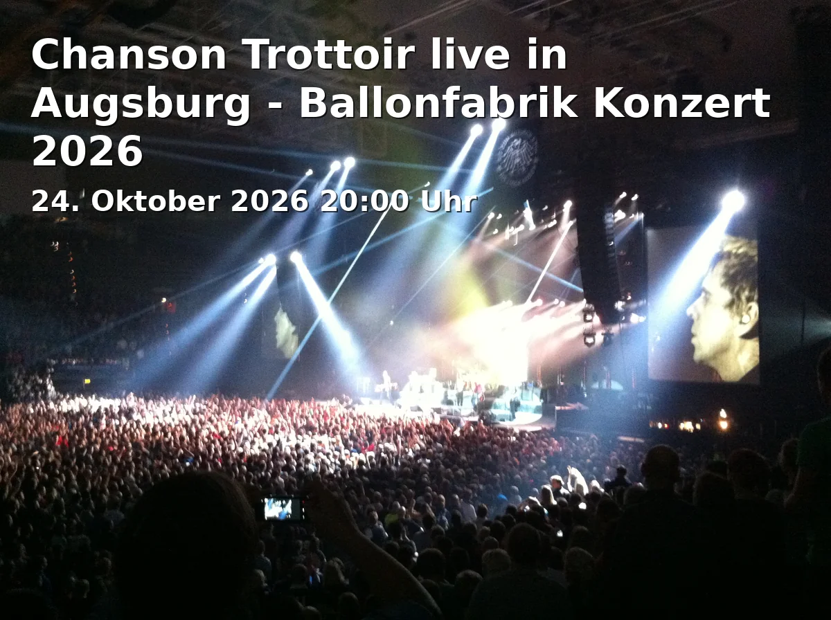 Event: Chanson Trottoir live in Augsburg - Ballonfabrik Konzert 2026