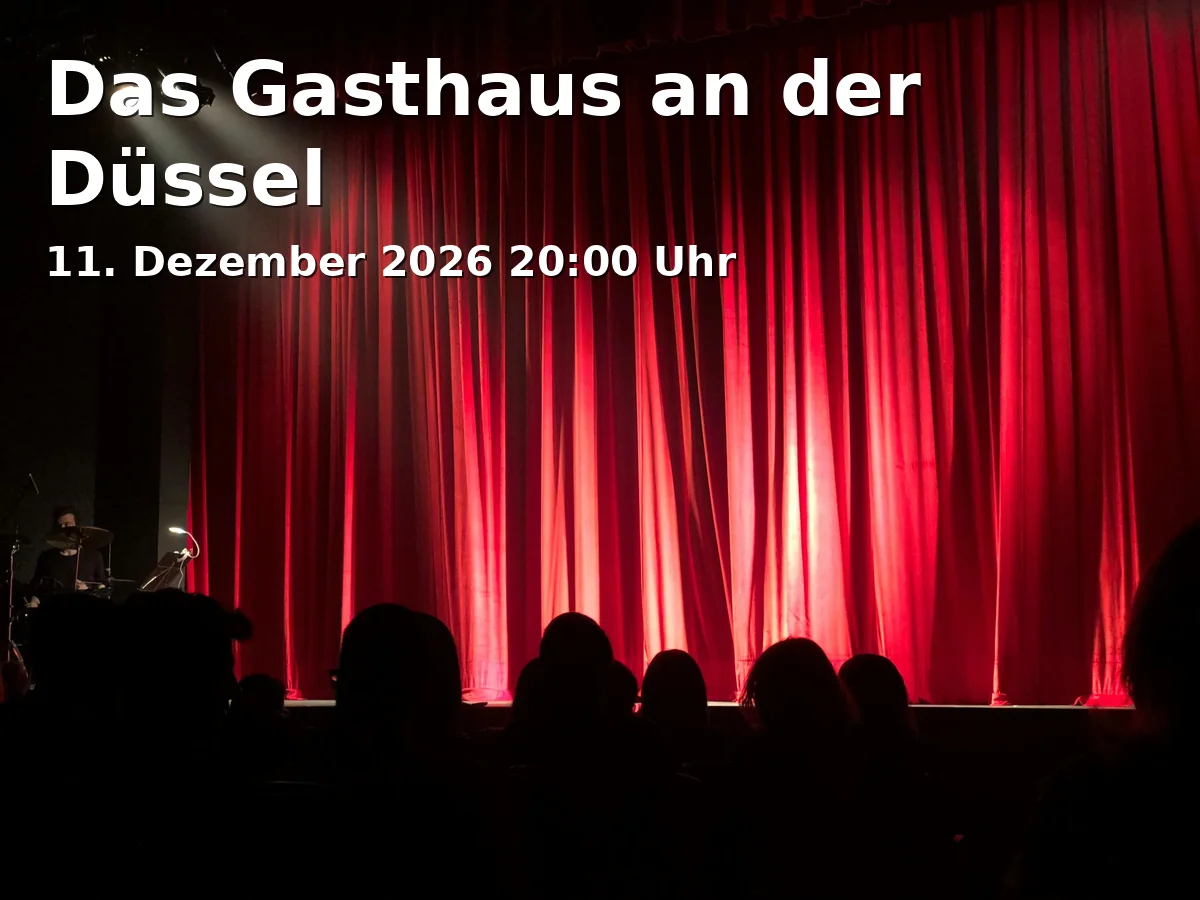 Event: Das Gasthaus an der Düssel