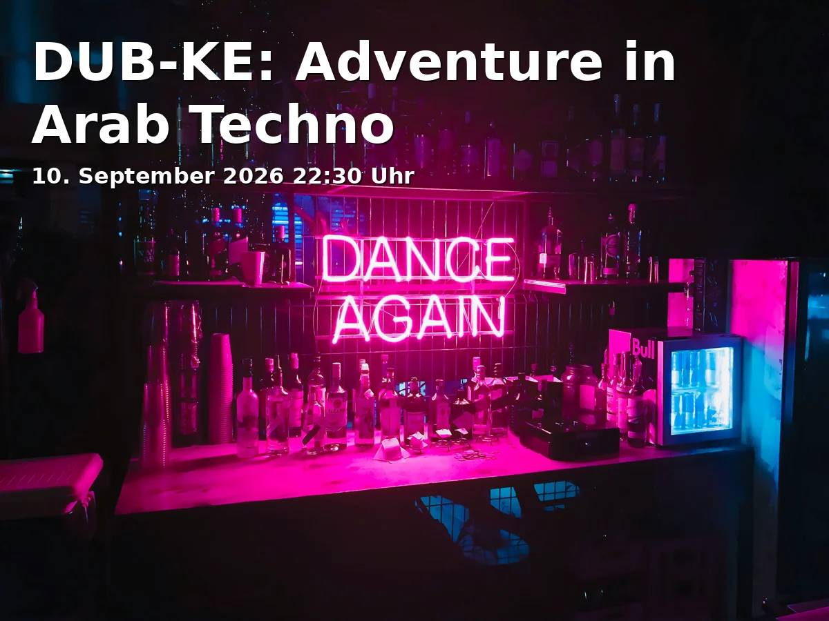 Event: DUB-KE: Adventure in Arab Techno