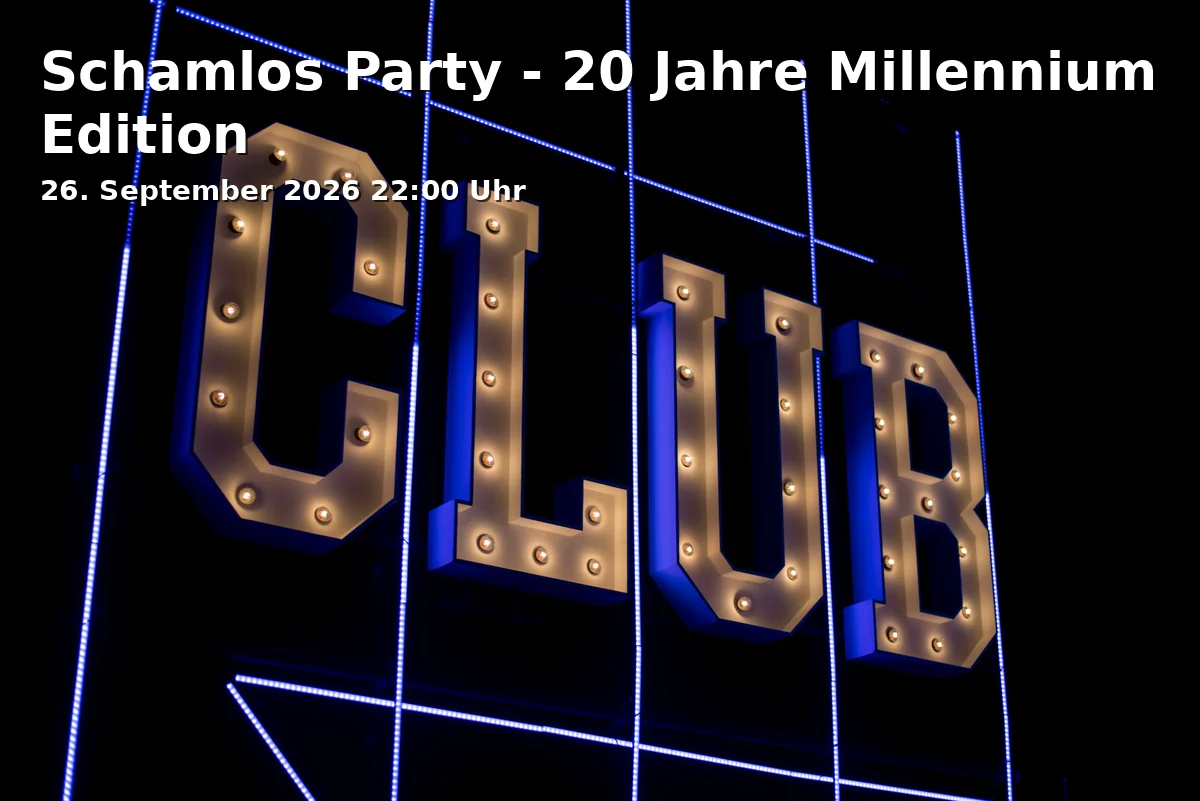 Event: Schamlos Party - 20 Jahre Millennium Edition