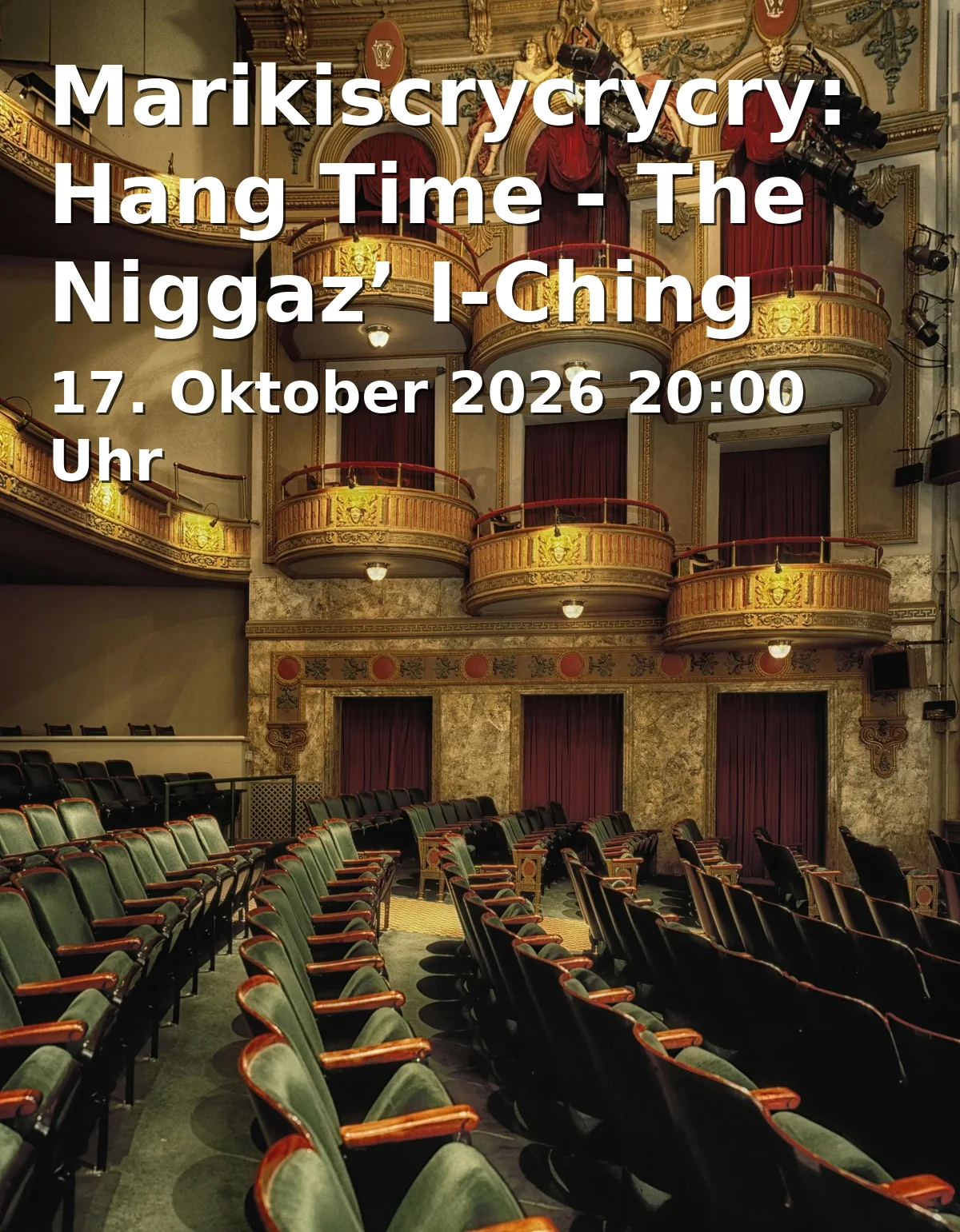 Event: Marikiscrycrycry: Hang Time - The Niggaz’ I-Ching