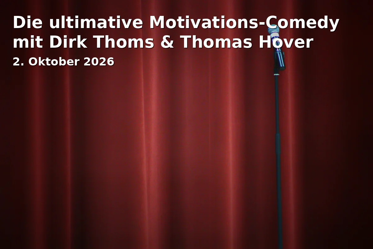 Event: Die ultimative Motivations-Comedy mit Dirk Thoms & Thomas Hover
